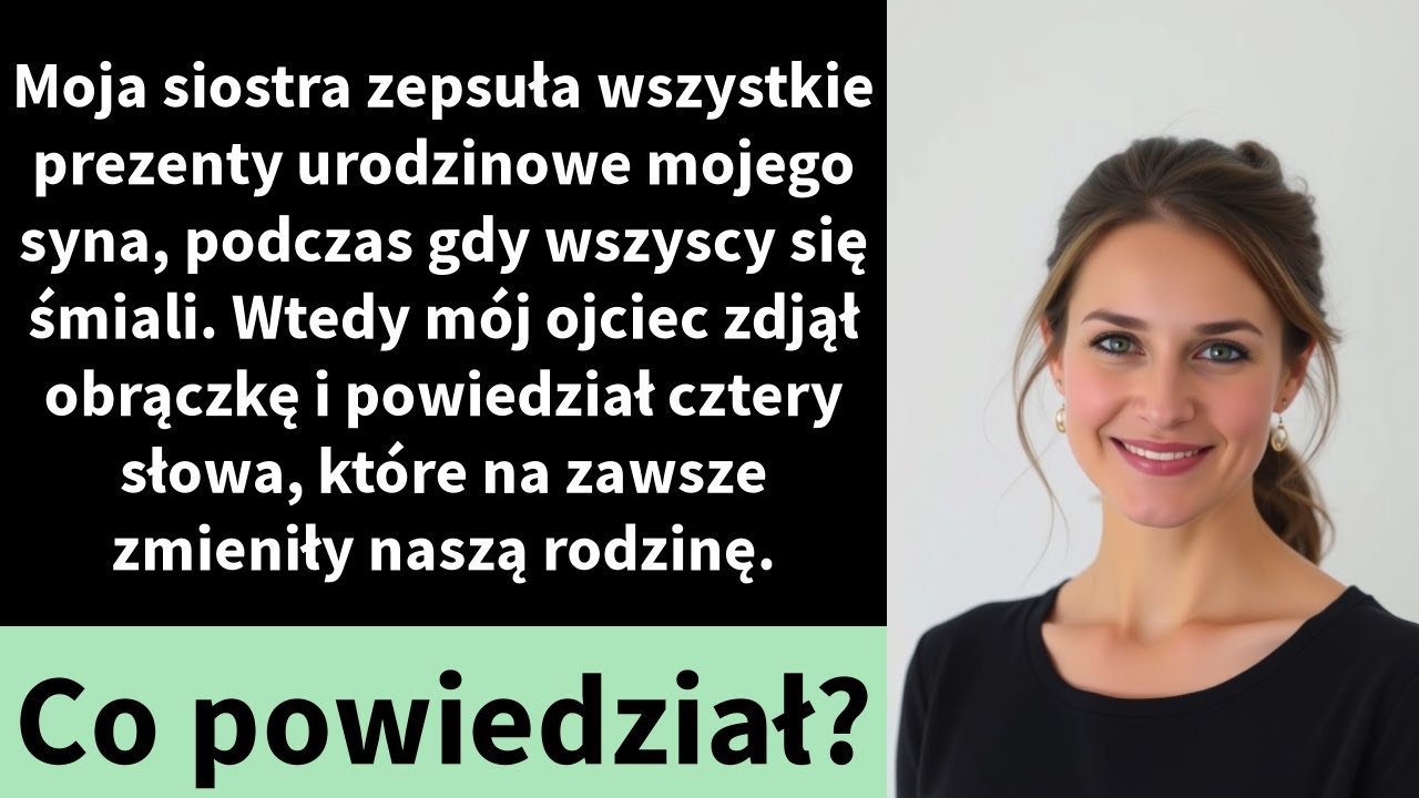 Moja siostra zepsuła wszystkie prezenty urodzinowe mojego syna, podczas gdy wszyscy się śmiali.