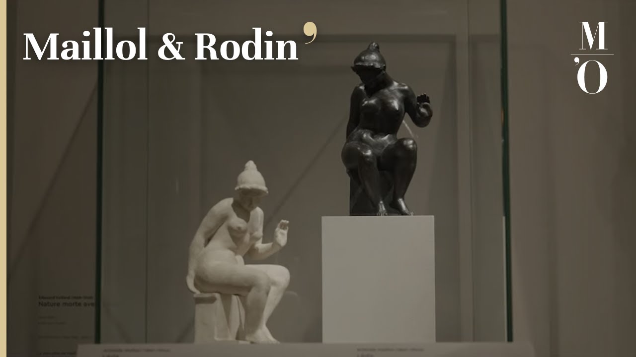 ARISTIDE MAILLOL, THE QUEST OF HARMONY - Maillol & Rodin - EN | Musée d’Orsay