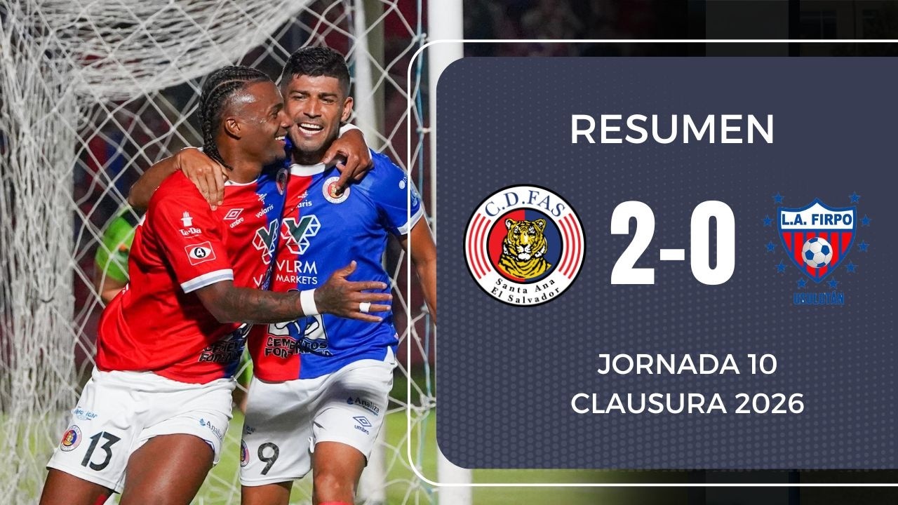 FAS derrota a Firpo en el Quiteño y sigue invicto | Resumen FAS 2-0 Firpo | Clausura 2026