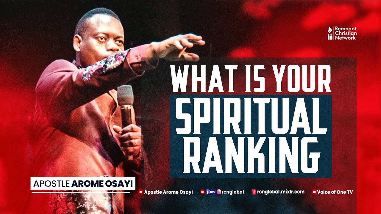 What Is Your Spiritual Ranking Apostle Arome Osayi