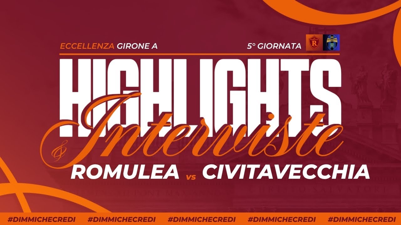 ROMULEA - CIVITAVECCHIA | V° giornata Eccellenza | SINTESI E INTERVISTE
