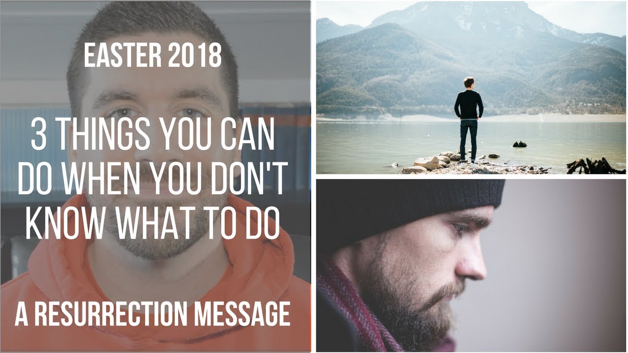 What Does God Want Me to Do? 3 Biblical Steps to Take When You Don't Know What to Do