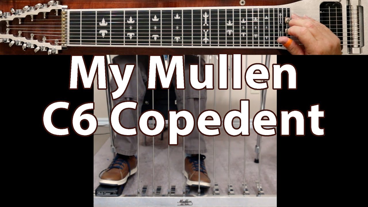 My Mullen C6 Copedent | Steel Picking