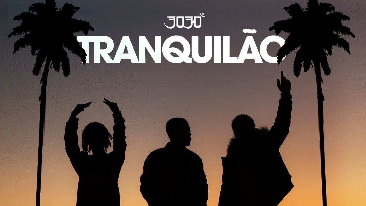 3030 - Tranquil&atilde;o (Official Music Video) (prod. LK)