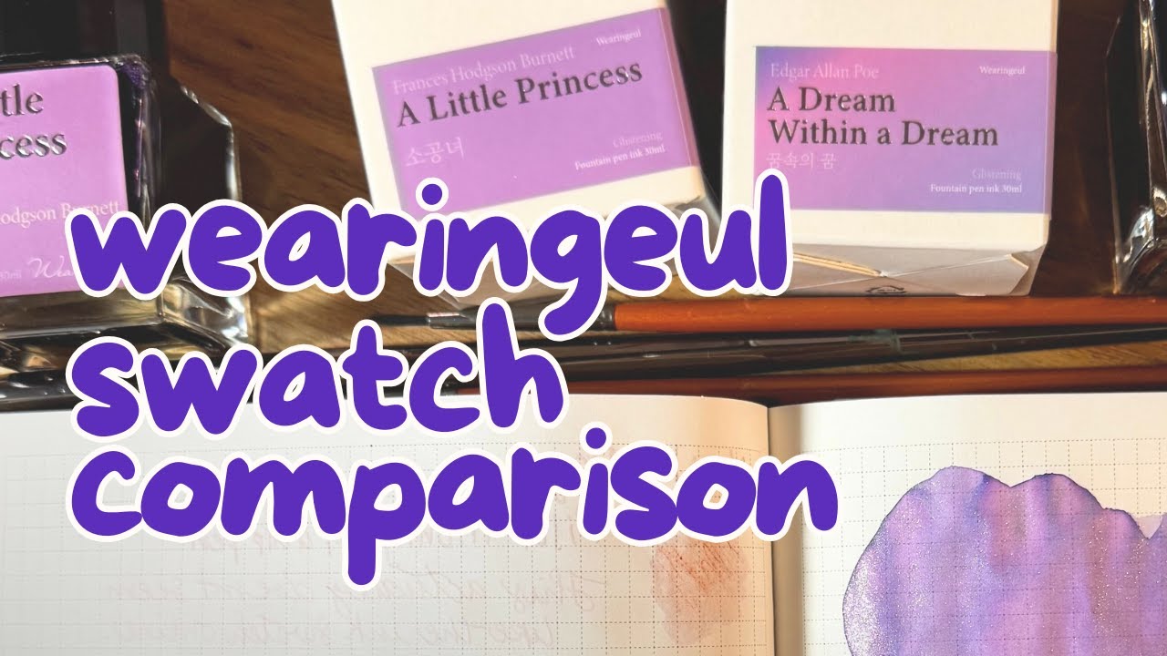 Wearingeul Ink Review + Comparison | A Little Princes & A Dream Within a Dream | Fountain Pen Inks