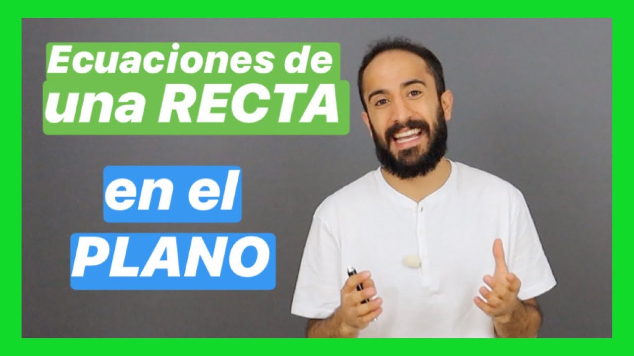 5 ECUACIONES de la RECTA en R2 | Recta en el plano | Curso de Geometría analítica 🔥