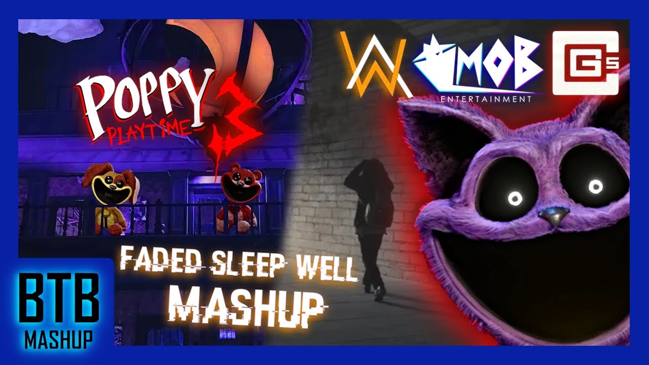 FADED & SLEEP WELL MASHUP | Alan Walker, CG5 & Mob Entertainment | POPPY PLAYTIME CHAPTER 3