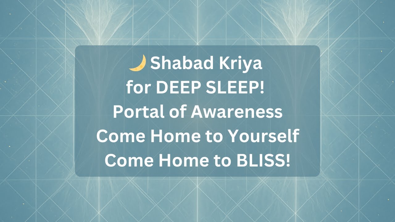 🌙 Shabad Kriya: DEEP SLEEP! Portal of Awareness.Regenerate Your Nervous System.Come Home to Yourself