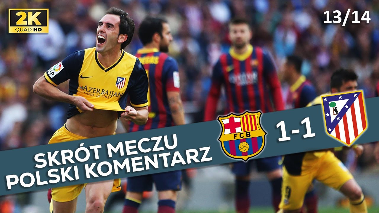 FC Barcelona - Atletico Madryt 1:1, La Liga 2013/14, Polski Komentarz ᴴᴰ