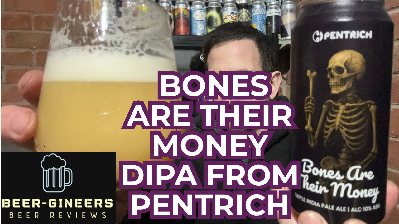 Bones Are Their Money TIPA from Pentrich - Beer Review 