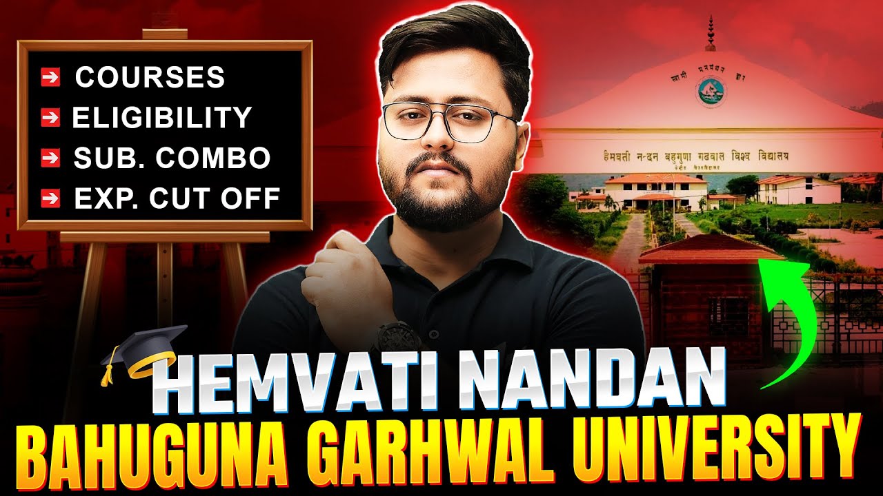 Hemvati Nandan Bahuguna Garhwal University 2025 | Admission Guide ,Course, Best Subject Combinations