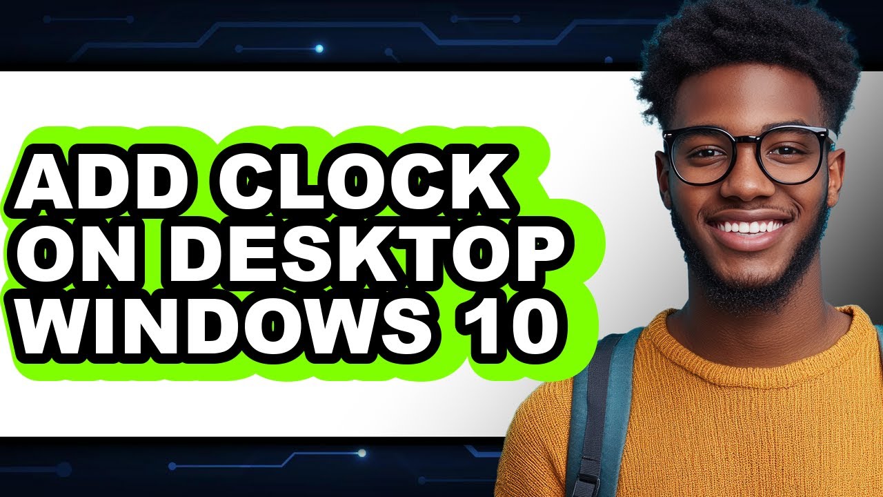 How to Add Clock on Desktop Windows 10 (Updated 2025)