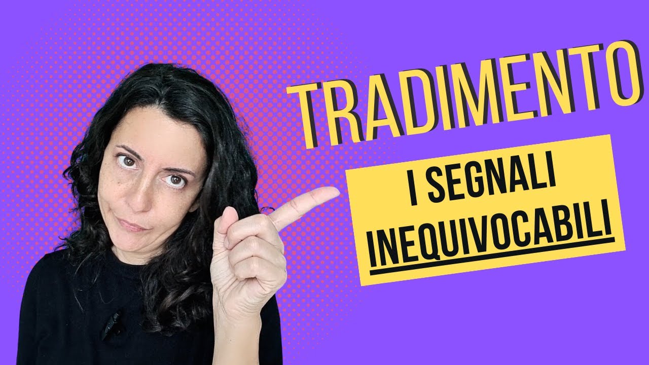 TRADIMENTO i segnali a cui fare ATTENZIONE