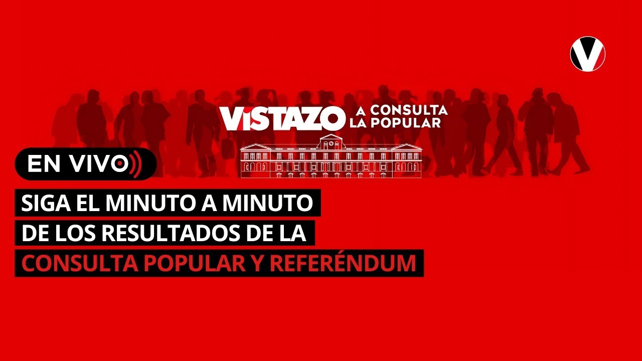 EN VIVO | CNE anuncia los resultados oficiales de la Consulta Popular y el Refer&eacute;ndum 2025