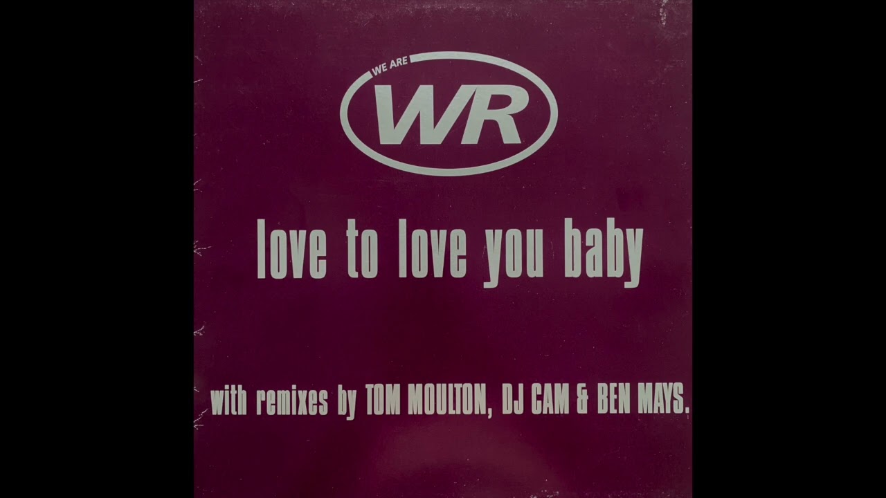WR - Love To Love You Baby (Still Lovin It - A Tom Moulton Mix)