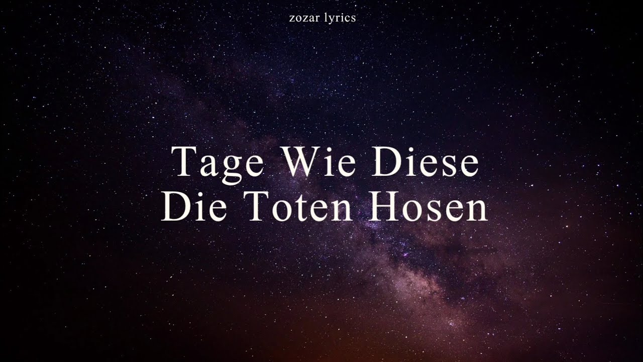 tage wie diese - die toten hosen (legendado português e alemão)