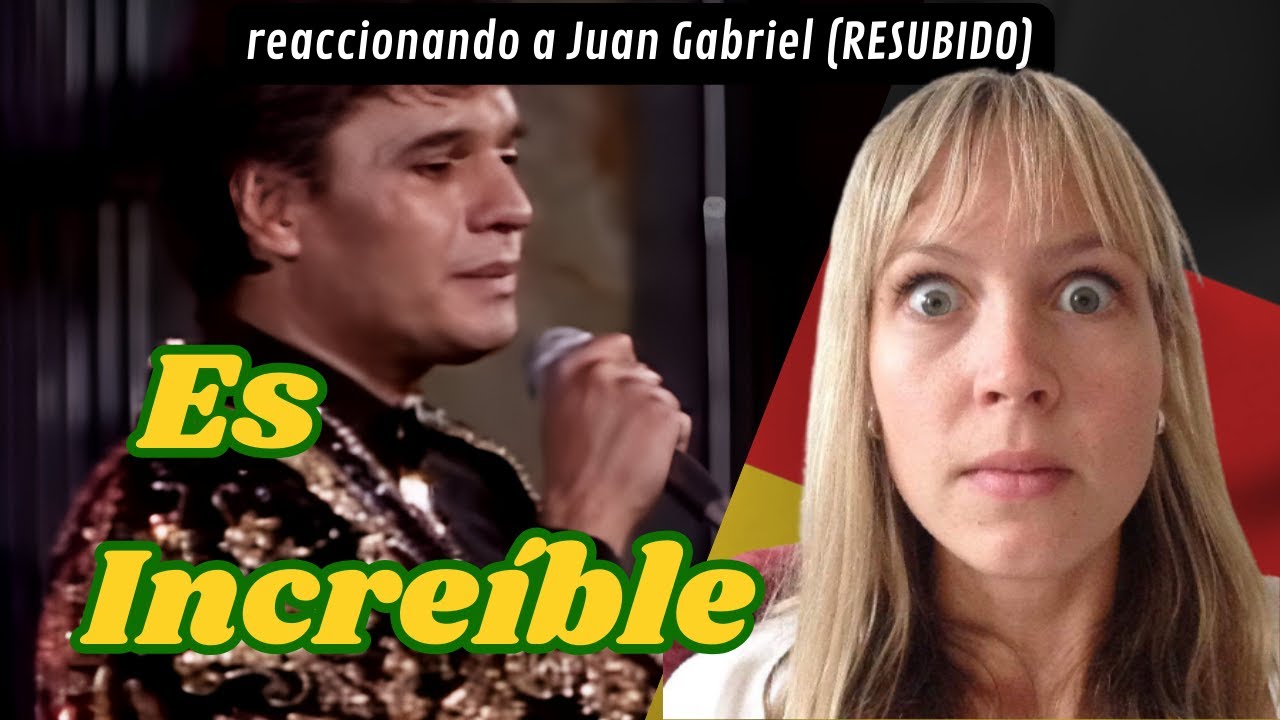 🇩🇪 Alemana reacciona primera vez a Juan Gabriel - Hasta que te conocí 🇲🇽 RESUBIDO