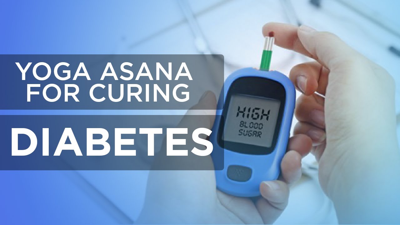 Yoga Asanas for Curing Diabetes | Yoga for Diabetes | Yog4lyf