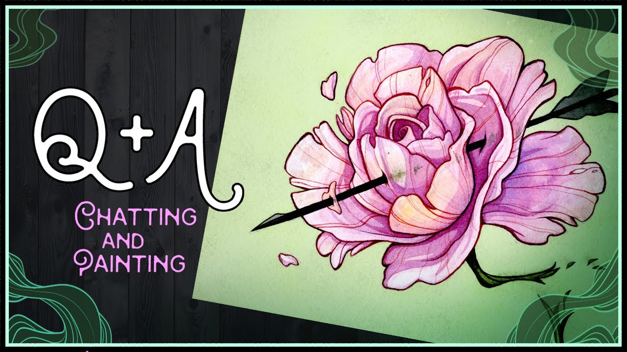 Q + A ☾ Painting a Rose and Talking about Things