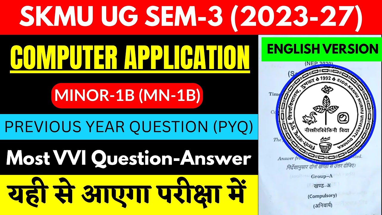 SKMU SEM-3 (2023&ndash;27) Computer Application  MN-1B PYQ | English Version | Minor-1B Semester-3