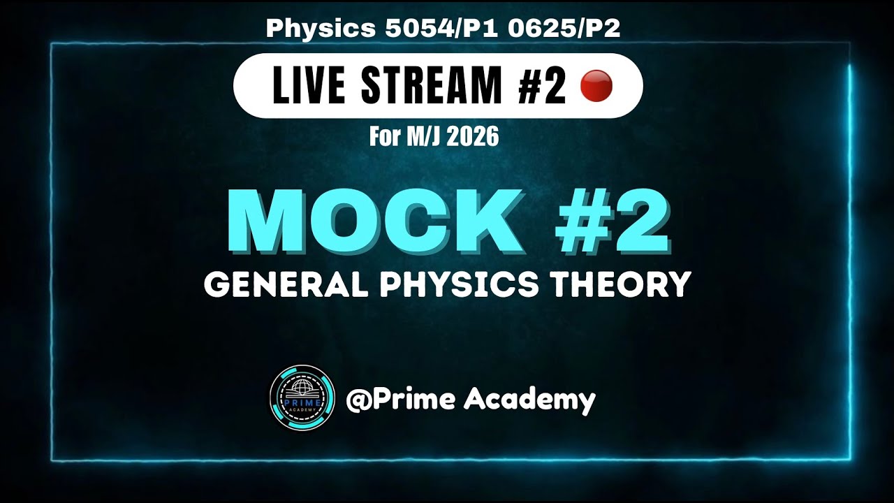 O Levels/P2 & IGCSE/P4 | General Physics  Mock Exam | By Mubeen Ahmad