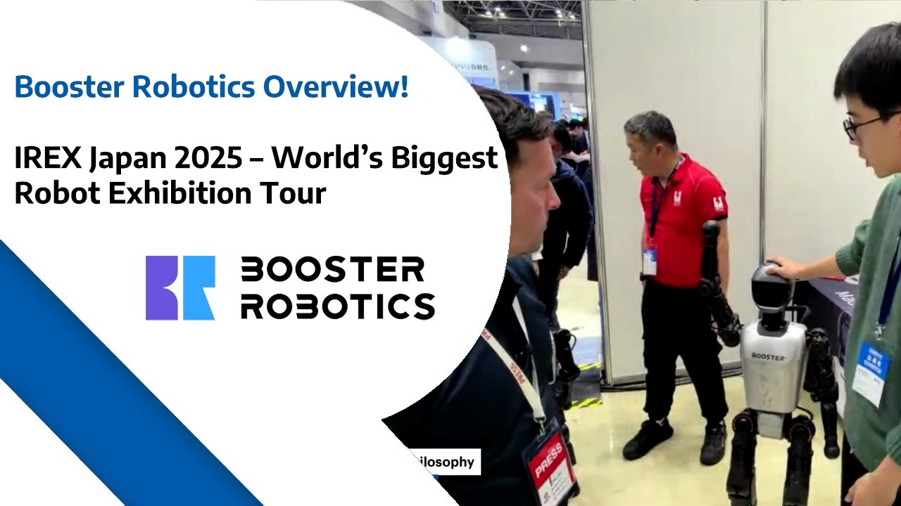 Booster Robotics Overview - IREX Japan 2025 – World’s Biggest Robotics Exhibition Tour