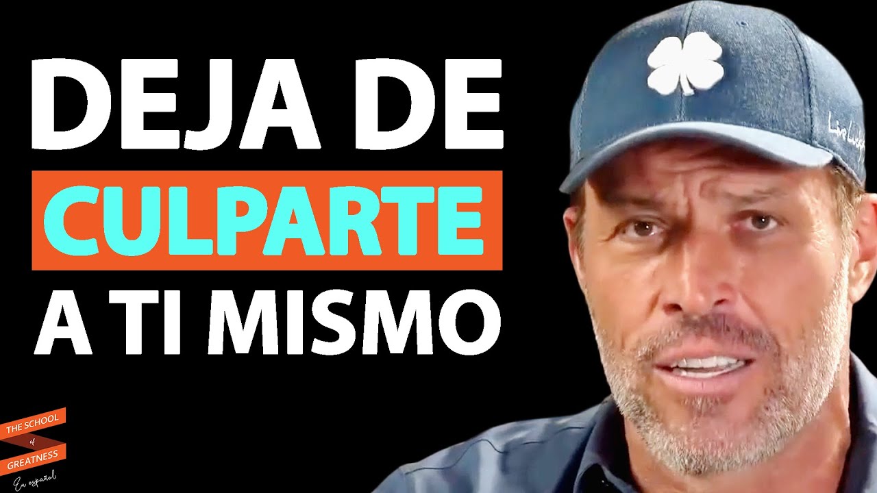 Deja de culparte a ti mismo | Tony Robbins