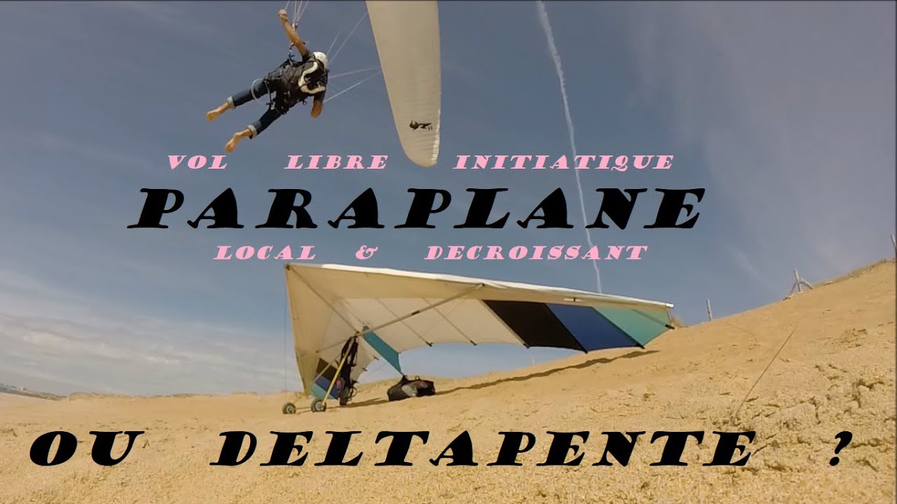 Paraplane ou deltapente ? Vol libre initiatique, local et décroissant.