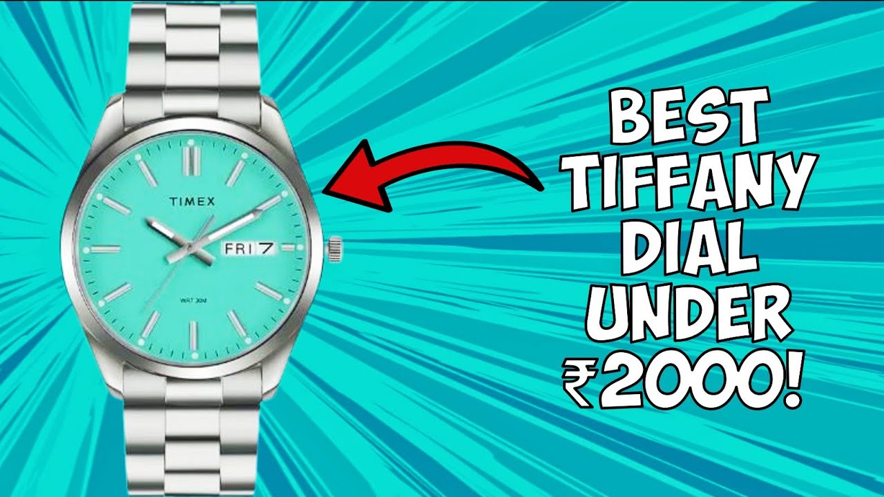 I bought the BEST Tiffany Blue Watch UNDER ₹2000- TIMEX TWTG-10418!