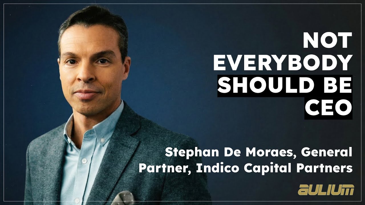 Stephan Moraes: Why Not Everybody Should Be an Entrepreneur | Indico Capital