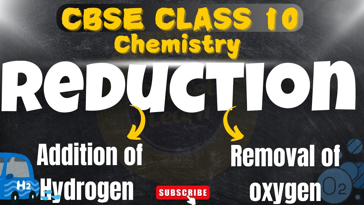 CLASS 10 CHEMISTRY II REDUCTION , REDOX REACTION II REDUCING AND OXIDISING AGENT II CBSE BOARD 2025