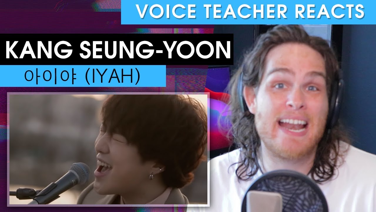 Voice Teacher Reacts to Kang Seung-yoon - 아이야 (IYAH)