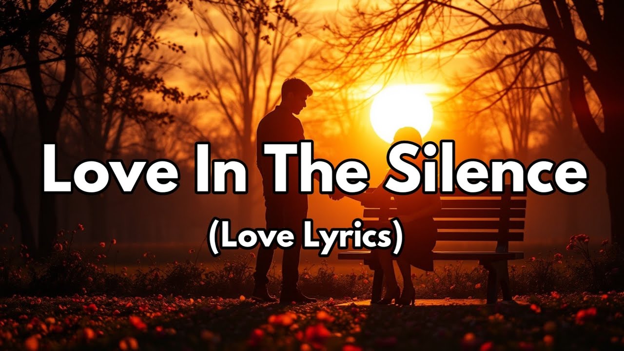 Love in the Silence &ndash; Connection Beyond Words