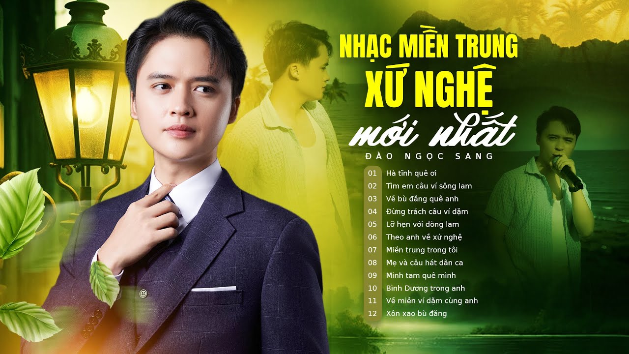 Nhạc Miền Trung Xứ Nghệ Mới Nhất - Đào Ngọc Sang | Giọng Ca Xứ Nghệ