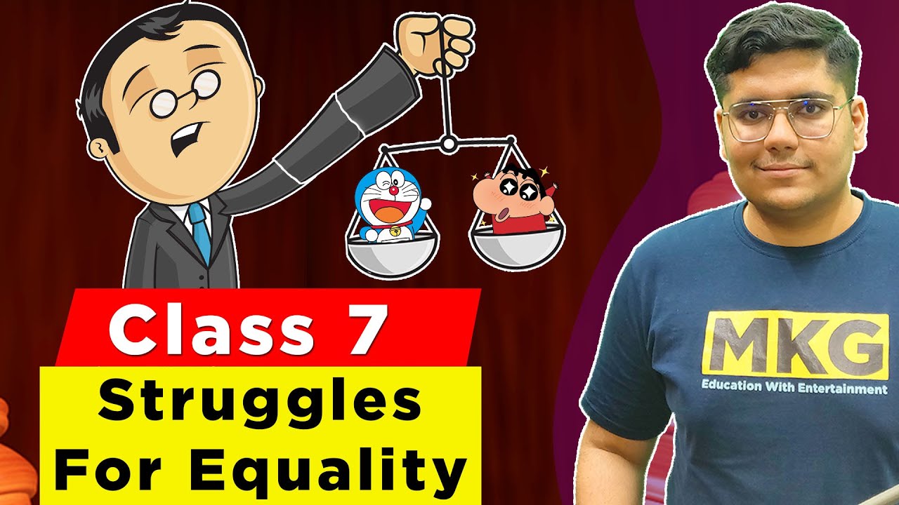 Struggles for Equality | Class 7 Civics Chapter 9 | class 7 Struggles for Equality