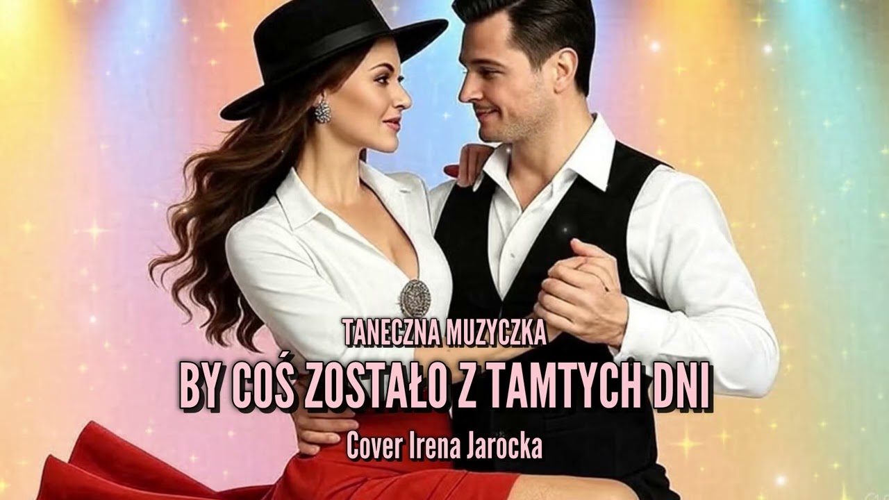 Taneczna Muzyczka - By coś zostało z tamtych dni (Cover Irena Jarocka)
