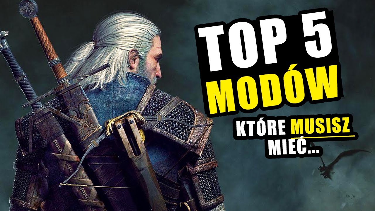 TOP 5 MOD&Oacute;W do Wiedźmina 3, kt&oacute;re MUSISZ MIEĆ