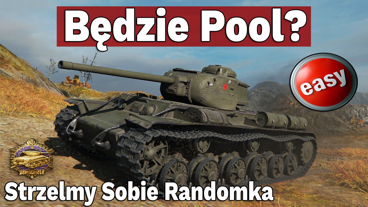 Będzie Pool? - Strzelmy Sobie Randomka - World of Tanks