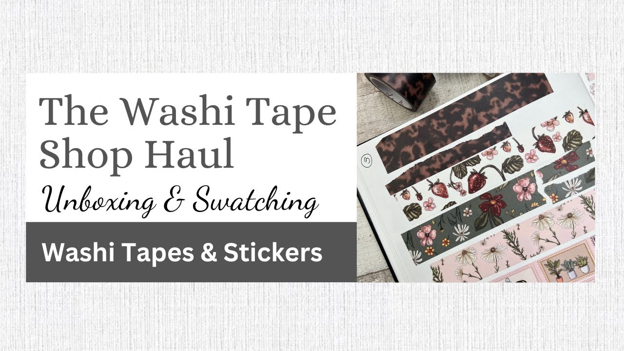 The Washi Tape Shop Haul & Swatches!