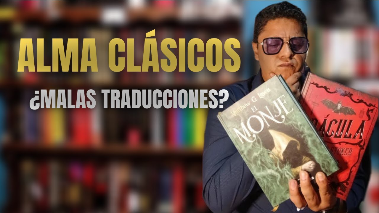 Analizando traducciones de ALMA CLÁSICOS ILUSTRADOS | ¿Valen la pena?