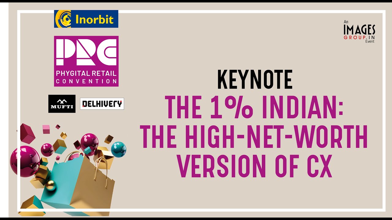 KEYNOTE: THE 1% INDIAN: The High-Net-Worth Version of CX