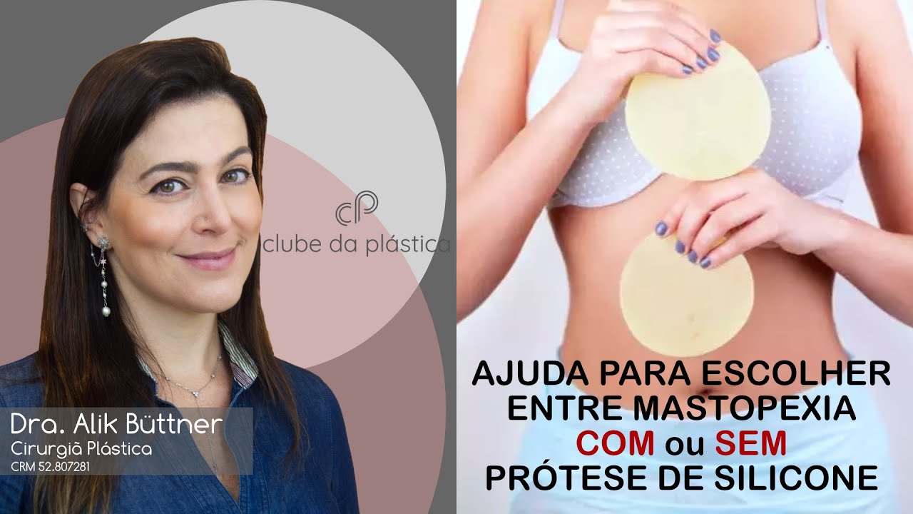 Clube da Plástica: Ajuda para escolher entre mastopexia com ou sem prótese