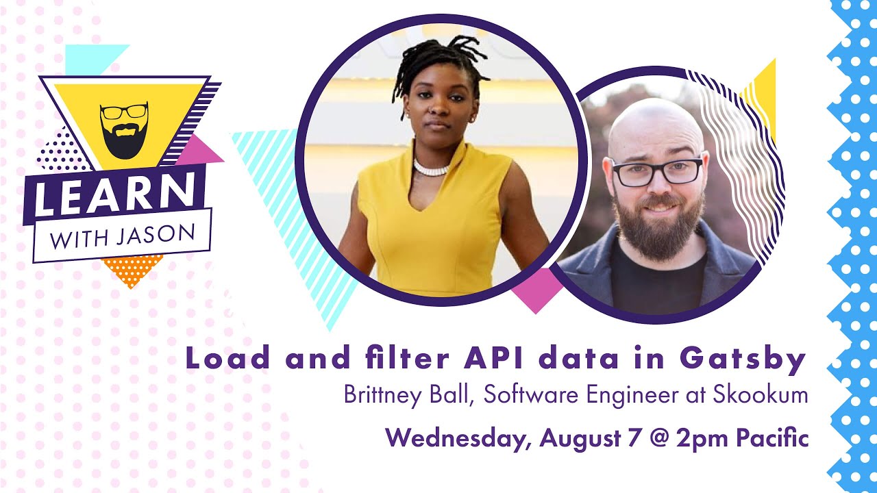 Loading and Filtering API Data in Gatsby (with Brittney Ball) — Learn With Jason