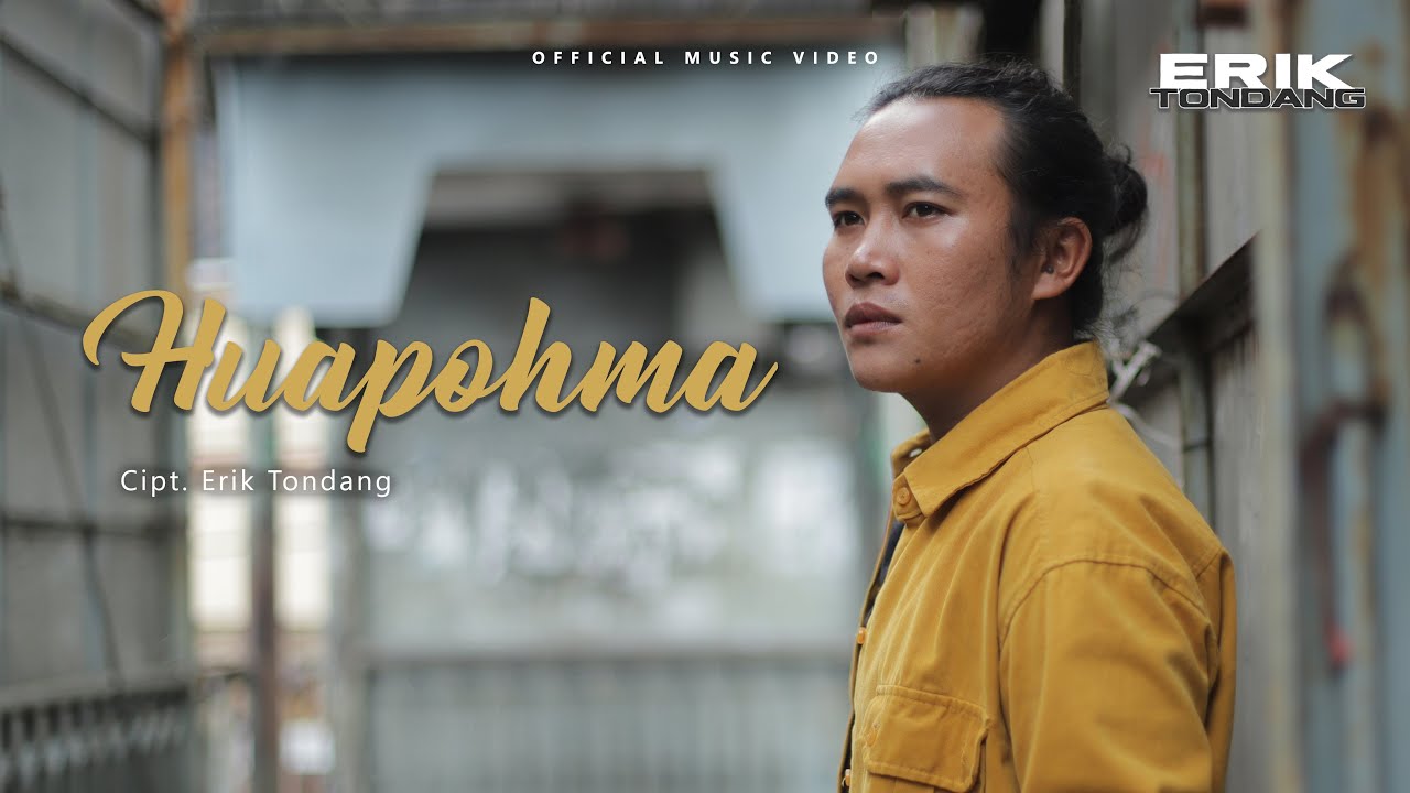 Erikzen Tondang - Huapohma (Official Music Video)
