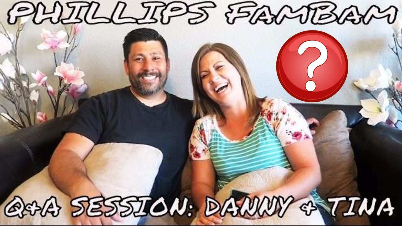 Q&A SESSION | DANNY & TINA | PHILLIPS FamBam