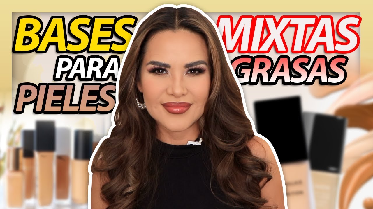 BASES PARA PIEL  MIXTA / GRASA bajo costo, Gama alta y lujo para todos los bolsillos ! Mytzi