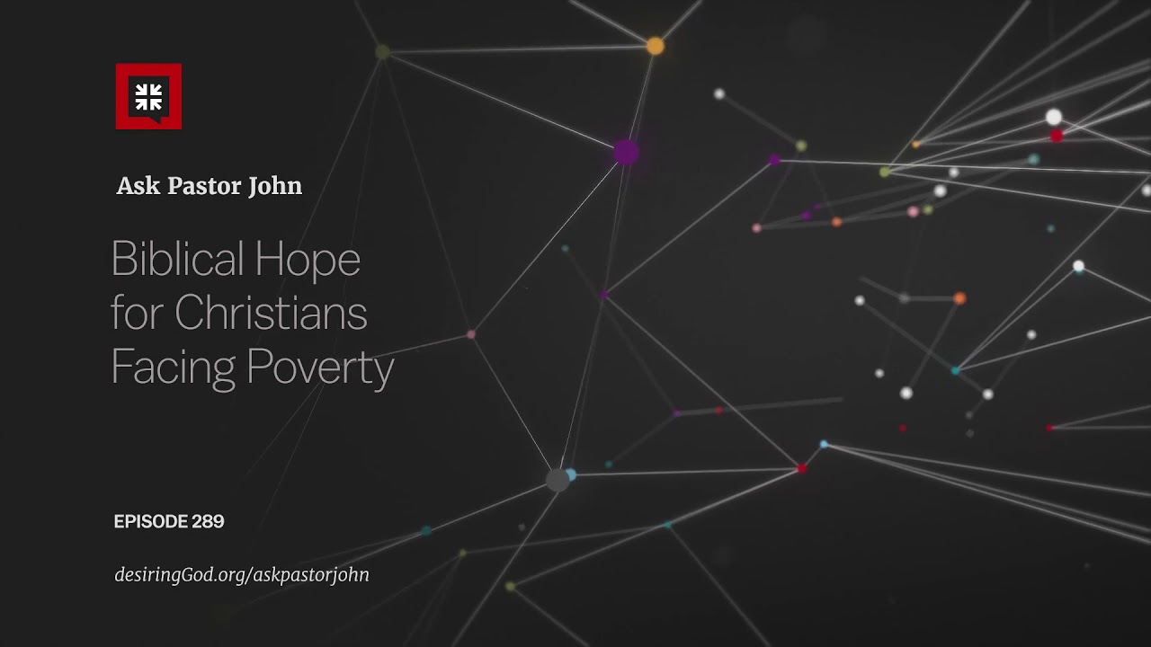 Biblical Hope for Christians Facing Poverty