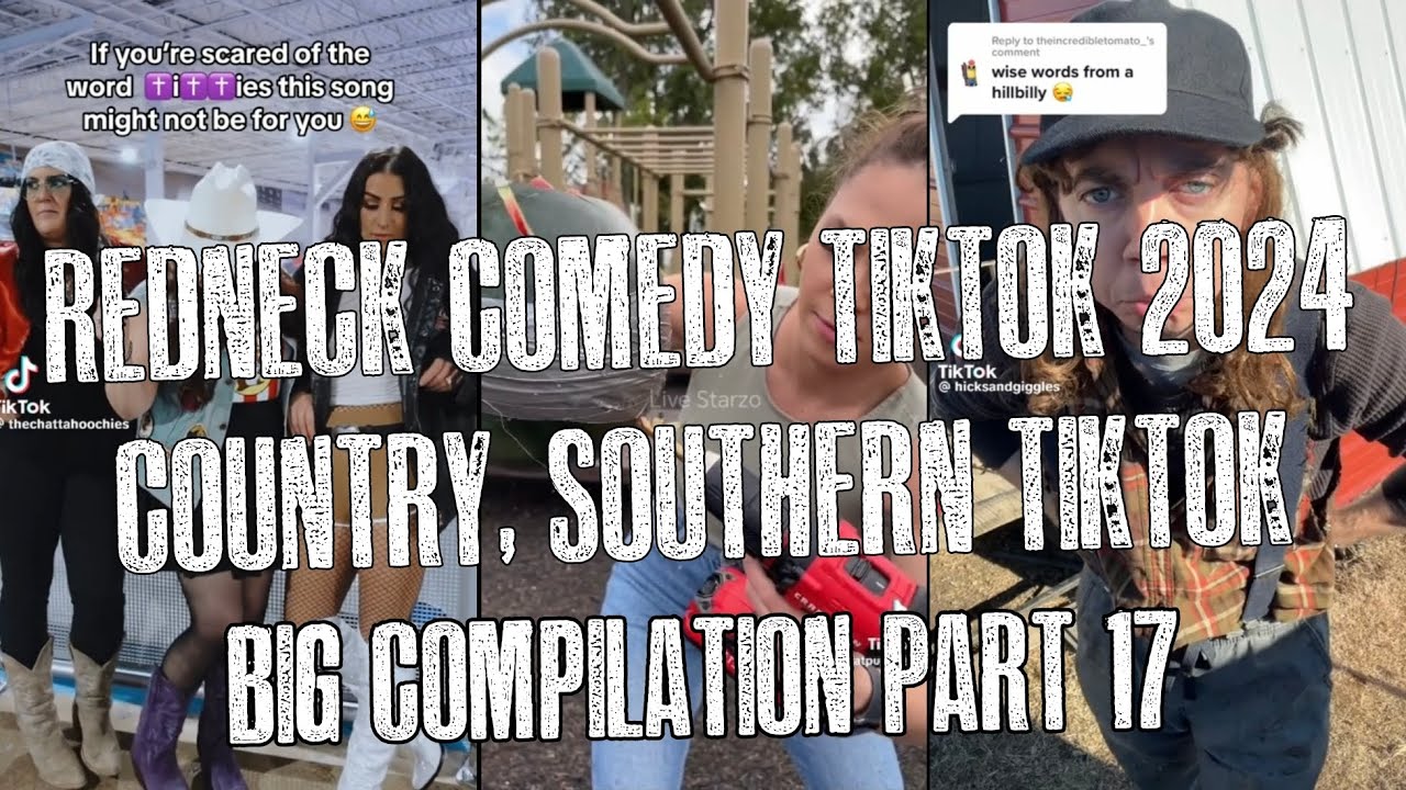 Country, Southern Comedy TikTok 2024 | Redneck Comedy TikTok Life 2024 #Part17