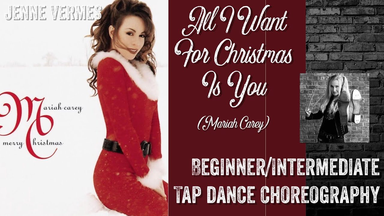 LEARN TO TAP DANCE - ALL I WANT FOR CHRISTMAS (Mariah Carey) - Beginner/Intermediate Choreography