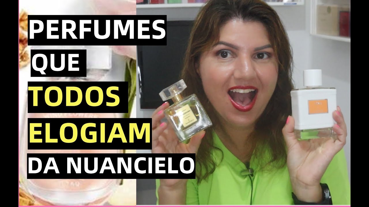 PERFUMES QUE TODO MUNDO ELOGIA INSPIRADOS DA NUANCIELO